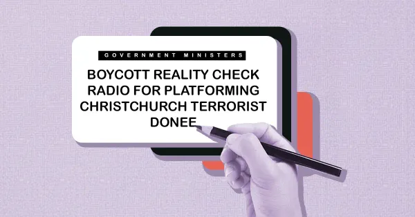 FACT Aotearoa calls for ministers to boycott outlets promoting extreme racist views